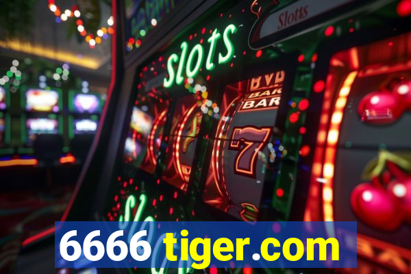 6666 tiger.com